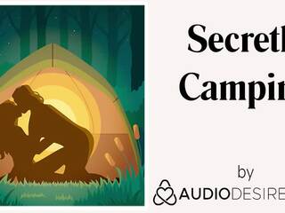 Secrètement camping (erotic audio sexe vidéo pour femmes, érotique asmr)